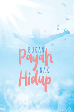 Bukan Payah Nak Hidup